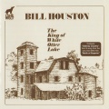 Bill Houston - The King Of White Otter Lake front.jpg