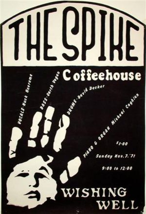 Wishing Well was booked for The Spike Coffeehouse on November 7th, 1971